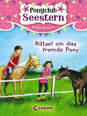cover image of Ponyclub Seestern (Band 3)--Rätsel um das fremde Pony